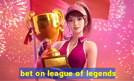 bet on league of legends