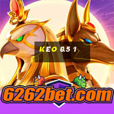 kèo 0.5 1