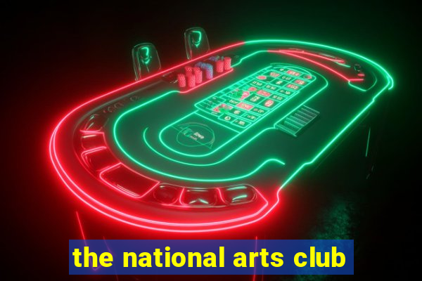 the national arts club