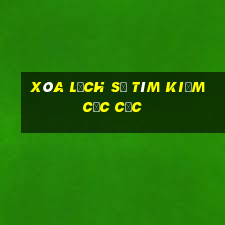 xóa lịch sử tìm kiếm cốc cốc