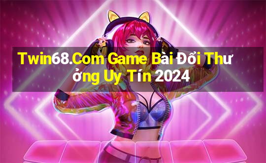 Twin68.Com Game Bài Đổi Thưởng Uy Tín 2024