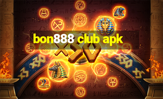 bon888 club apk