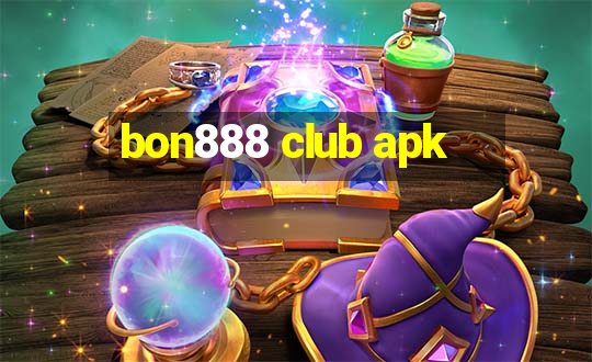 bon888 club apk