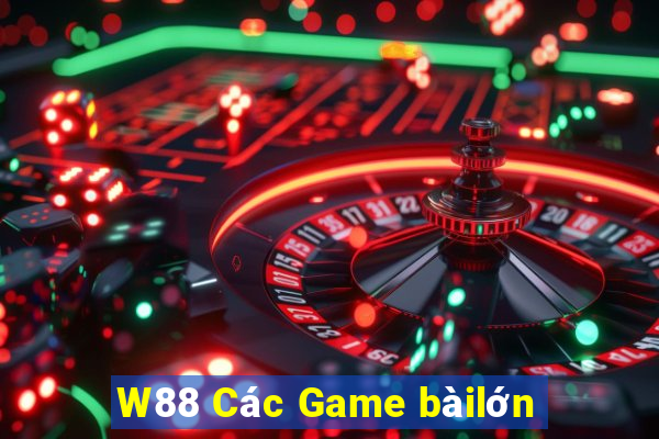 W88 Các Game bàilớn