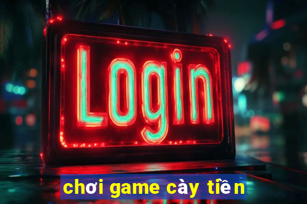 chơi game cày tiền