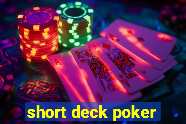 short deck poker