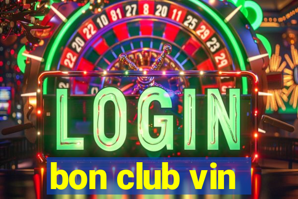 bon club vin