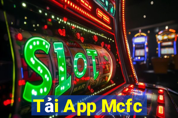 Tải App Mcfc