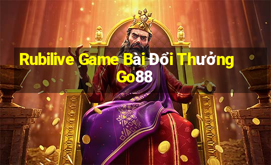 Rubilive Game Bài Đổi Thưởng Go88