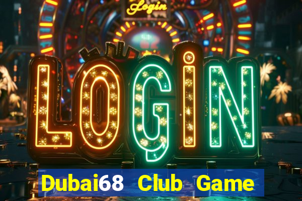 Dubai68 Club Game Bài Twin