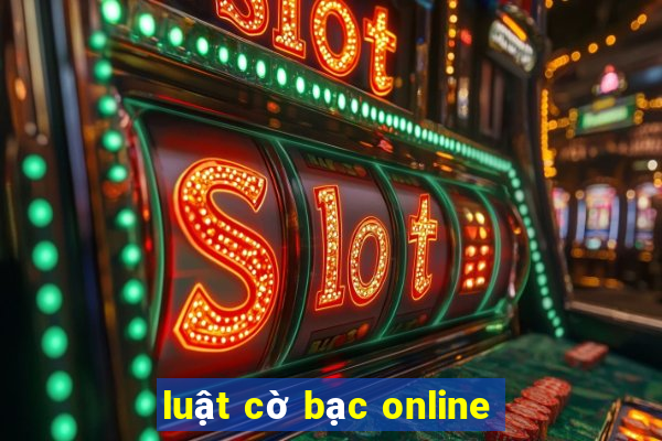 luật cờ bạc online