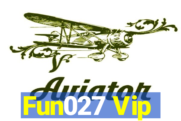 Fun027 Vip