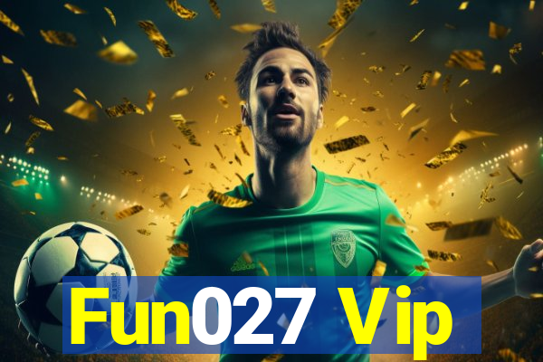 Fun027 Vip