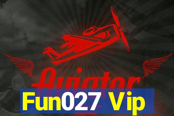 Fun027 Vip