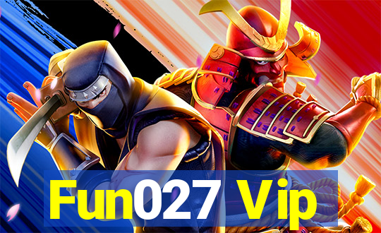 Fun027 Vip