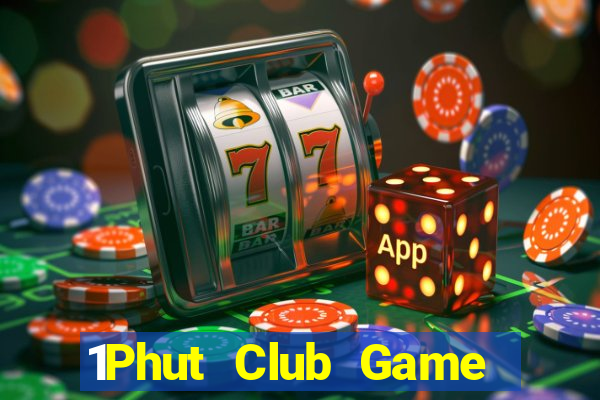 1Phut Club Game Bài Lá