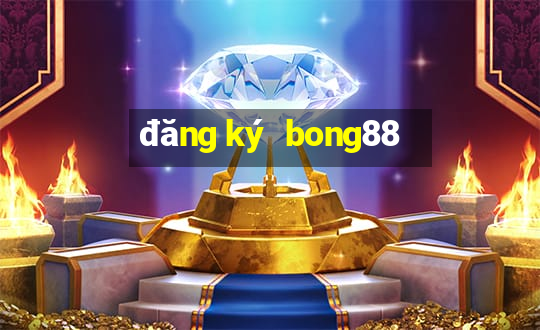 đăng ký bong88