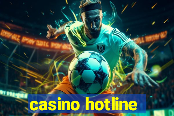 casino hotline