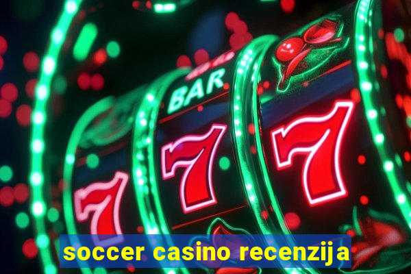 soccer casino recenzija