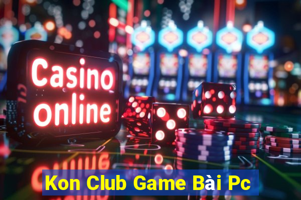 Kon Club Game Bài Pc