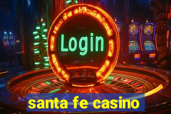 santa fe casino