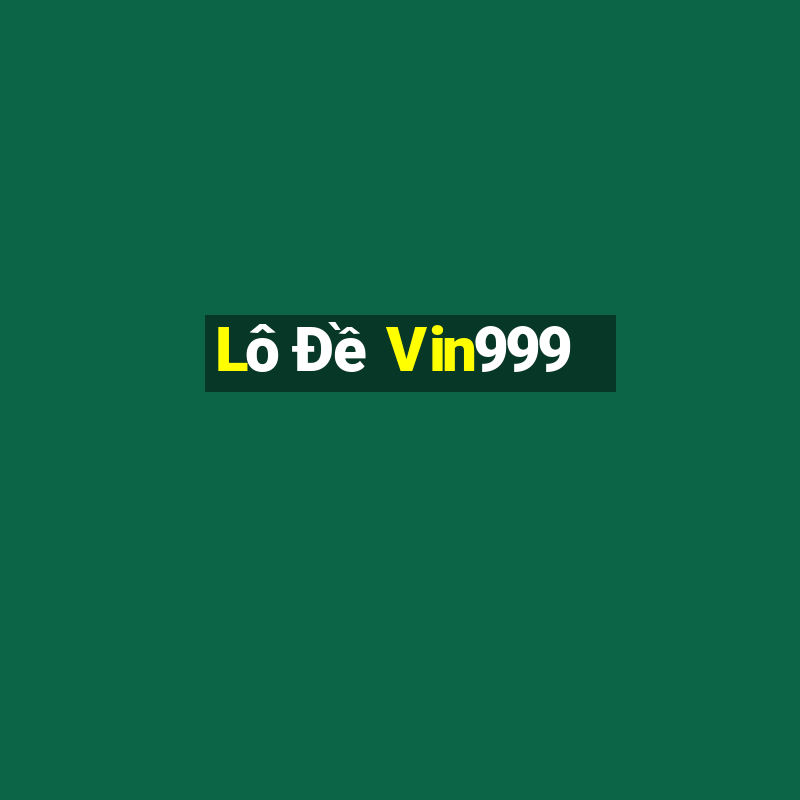 Lô Đề Vin999