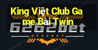 King Việt Club Game Bài Twin