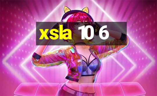 xsla 10 6