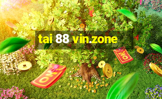 tai 88 vin.zone