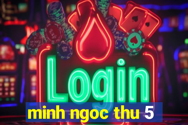 minh ngoc thu 5