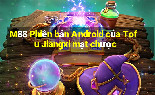 M88 Phiên bản Android của Tofu Jiangxi mạt chược