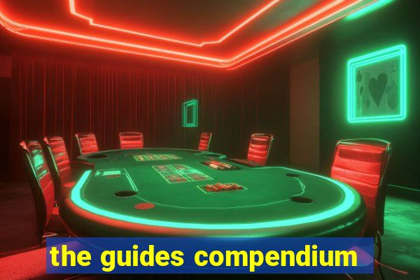 the guides compendium