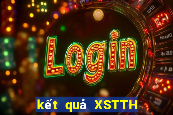 kết quả XSTTH ngày 27