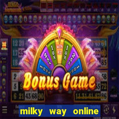 milky way online casino game