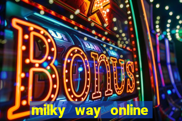 milky way online casino game