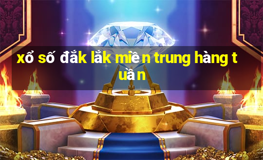 xổ số đắk lắk miền trung hàng tuần