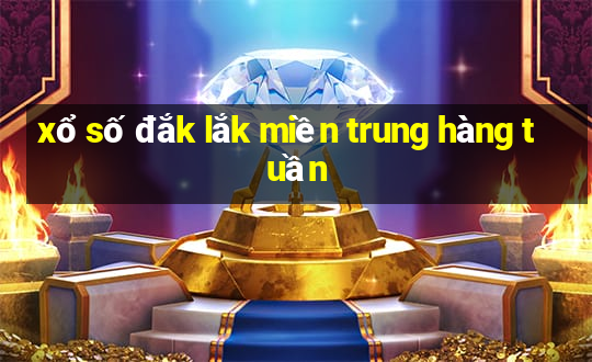 xổ số đắk lắk miền trung hàng tuần