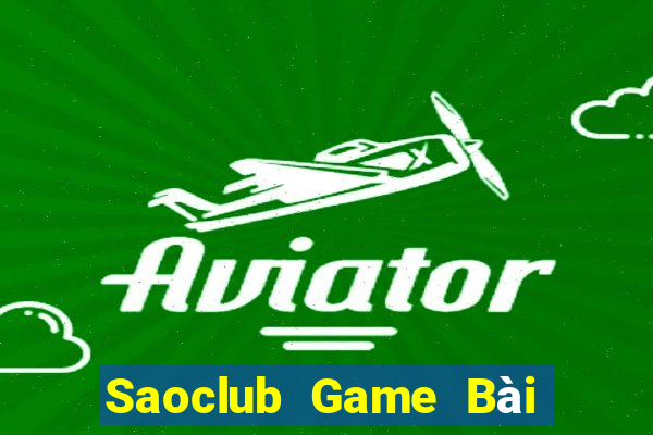 Saoclub Game Bài Tài Xỉu