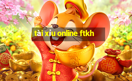 tài xỉu online ftkh