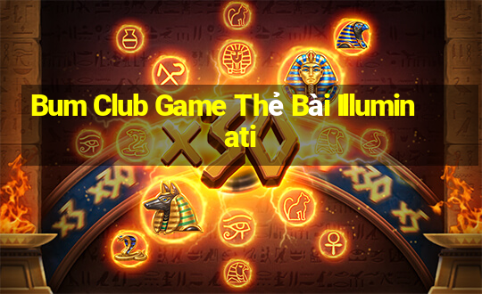 Bum Club Game Thẻ Bài Illuminati