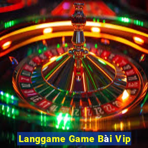 Langgame Game Bài Vip