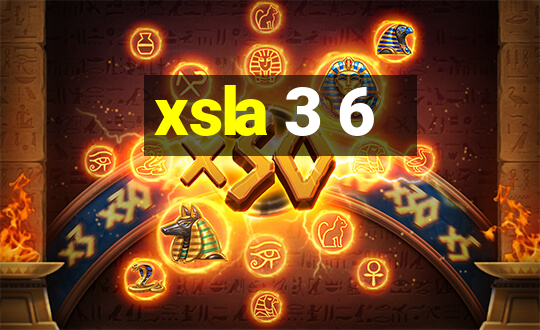 xsla 3 6