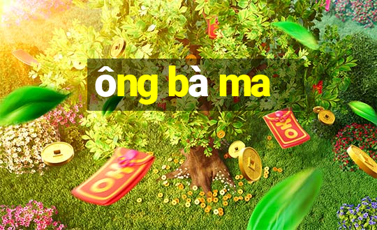 ông bà ma