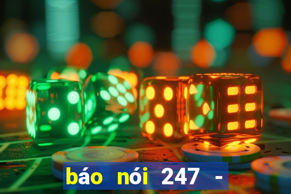 báo nói 247 - tin tức 24h