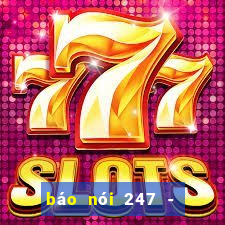 báo nói 247 - tin tức 24h