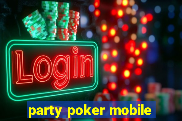 party poker mobile