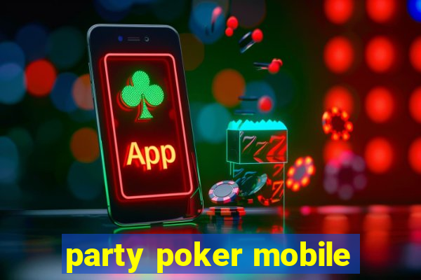 party poker mobile