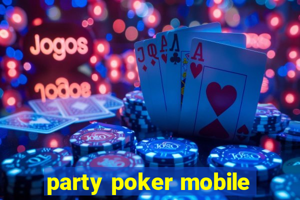 party poker mobile