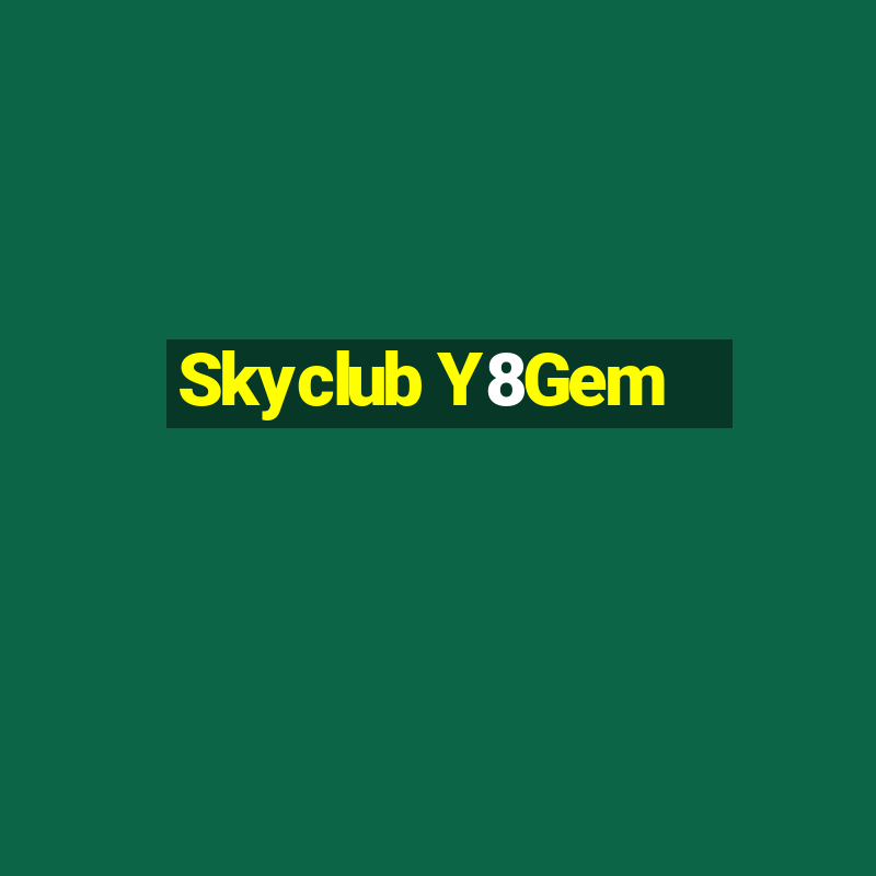 Skyclub Y8Gem