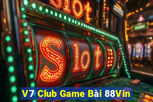 V7 Club Game Bài 88Vin